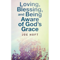 Loving, Blessing, and Being Aware of God's Grace - Paperback