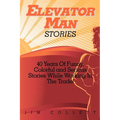 Elevator Man Stories: 40 Years of Stories in the Trade - Paperback