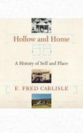 Hollow and Home: A History of Self and Place - Paperback