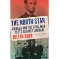 The North Star: Canada and the Civil War Plots Against Lincoln - Paperback