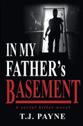 In My Father's Basement: a serial killer novel - Paperback