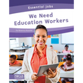 We Need Education Workers - Library Binding