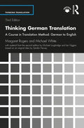 Thinking German Translation: A Course in Translation Method: German to English - Paperback