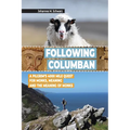 Following Columban: A Pilgrim's 4000 Mile Quest for Monks, Meaning and the Meaning of Monks - Paperback