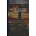 Christianity Without the Cross: A Corruption of the Gospel of Christ: A Sermon Preached Before the University of Oxford, on Septuagesima Sunday, 1875: - Hardcover