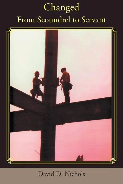 Changed: From Scoundrel to Servant - Paperback