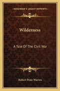 Wilderness: A Tale of the Civil War - Paperback