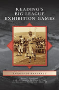 Reading's Big League Exhibition Games - Hardcover