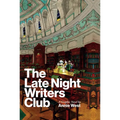 The Late Night Writers Club: A Graphic Novel - Hardcover