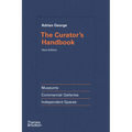 The Curator's Handbook: Museums, Commercial Galleries, Independent Spaces - Hardcover