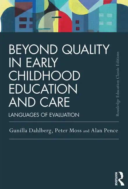 Beyond Quality in Early Childhood Education and Care: Languages of Evaluation - Paperback