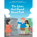 The Lions that Guard Grant Park - Hardcover