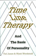 Time Line Therapy and the Basis of Personality - Paperback