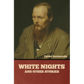 White Nights and Other Stories - Paperback