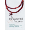 The Fundamental Practices: A Modern Ngondro Guide - Paperback
