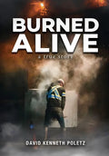 Burned Alive: A True Story - Hardcover