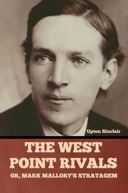 The West Point Rivals: or, Mark Mallory's Stratagem - Paperback
