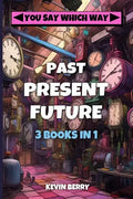 Past Present Future: Three Adventures In One - Duel at Dawn, Mystery Movie Madness, Stranded Starship - Paperback