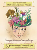 Adult Coloring Book: 30 Inspirational Coloring Pages, Motivational Quotes And Phrases, Stress Relieving & Relaxing Coloring Book For Adults - Hardcover