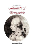 The Marquis de Sade's Adelaide of Brunswick - Paperback