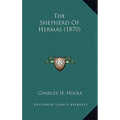 The Shepherd Of Hermas (1870) - Hardcover