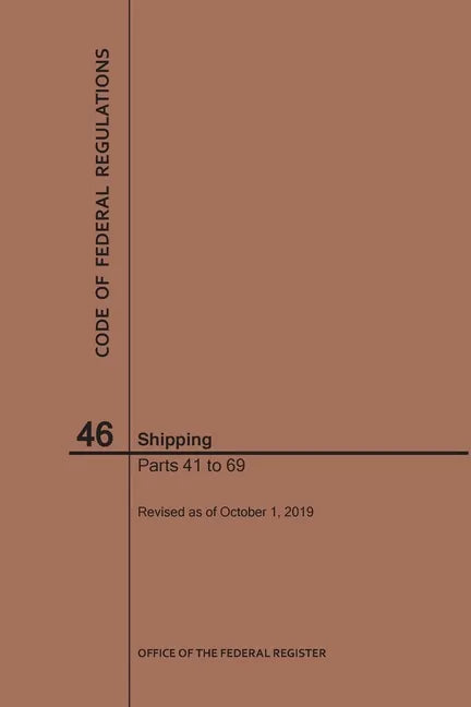 Code of Federal Regulations Title 46, Shipping, Parts 41-69, 2019 - Paperback