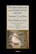 Dos norteamericanas en la Guerra de Cuba (1868-1878): Josephine T. del Risco y Eliza Waring de Luáces - Paperback