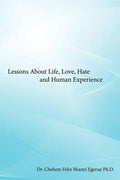 Lessons about Life, Love, Hate and Human Experience - Paperback