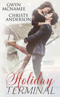 Holiday Terminal: (A Second Chance Secret Baby Billionaire Holiday Romance) - Paperback