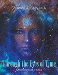 Through The Eyes Of Time: Memories of a Soul - Paperback