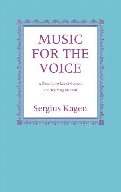 Music for the Voice, Revised Edition: A Descriptive List of Concert and Teaching Material - Hardcover