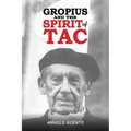 Gropius and the Spirit of TAC - Paperback