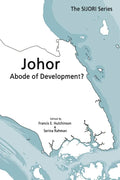 Johor: Abode of Development? - Paperback