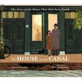 The House on the Canal: The Story of the House That Hid Anne Frank - Hardcover