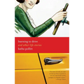 Learning to Drive: And Other Life Stories - Paperback