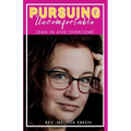 Pursuing Uncomfortable: Lean In and Overcome - Paperback