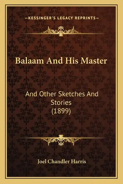 Balaam And His Master: And Other Sketches And Stories (1899) - Paperback