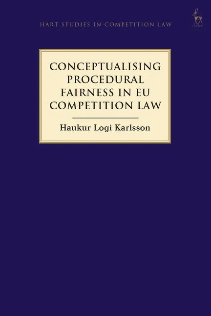 Conceptualising Procedural Fairness in EU Competition Law - Paperback