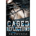 Caged Reflections: Book two of the Reflection series - Paperback