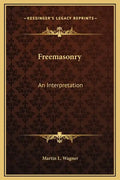 Freemasonry: An Interpretation - Hardcover