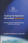 Fueling the Nazarene Movement with Love - Paperback
