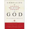 Embracing the Love of God: The Path and Promise of Christian Life - Paperback