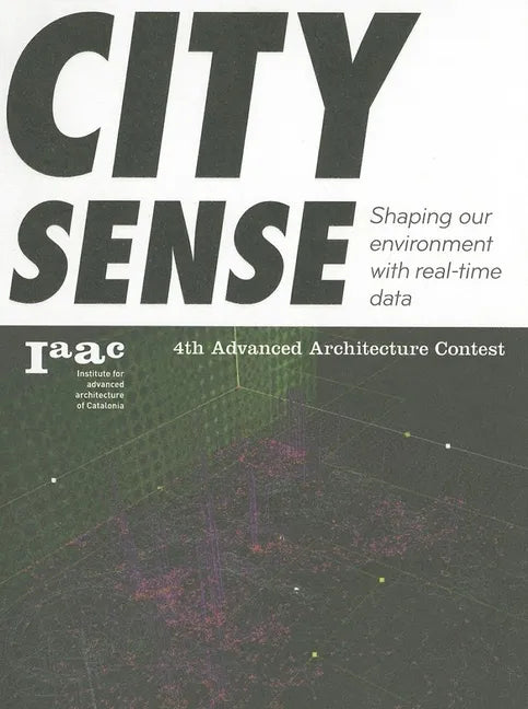 City Sense: Shaping Our Environment with Real-Time Data - Paperback