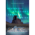 Restoring Relations Through Stories: From Dinétah to Denendeh - Paperback