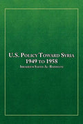 U.S. Policy Toward Syria - 1949 to 1958 - Paperback