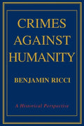 Crimes Against Humanity: A Historical Perspective - Paperback