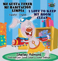 Me gusta tener mi habitación limpia I Love to Keep My Room Clean: Spanish English Bilingual Book - Hardcover