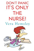Don't Panic It's Only the Nurse! - Paperback