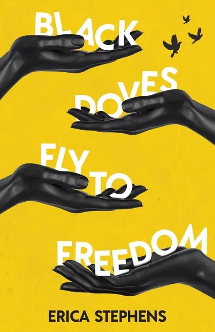 Black Doves Fly to Freedom: A Book of Poems Concerning History, Struggle, and Progress - Paperback
