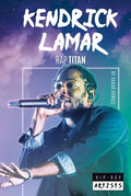 Kendrick Lamar: Rap Titan: Rap Titan - Library Binding